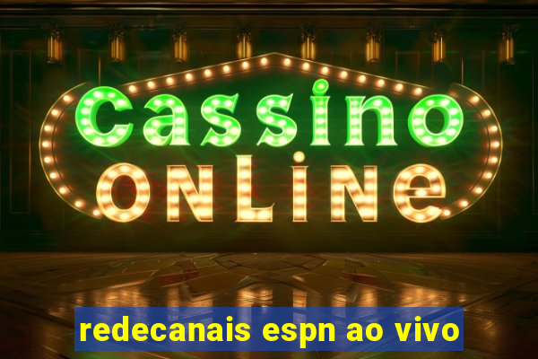 redecanais espn ao vivo